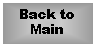 Text Box: Back to Main